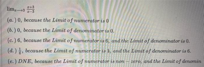 X 3lim X 3x 3 A 0 Because The Limit Of Numerator Is 0 B 0 Because The Limit Of Denominator Is 0 C 6 Bec 1