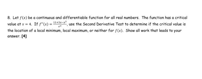 8 Let F X Be A Continuous And Differentiable Function For All Real Numbers The Function Has A Critical Value At X 4 1