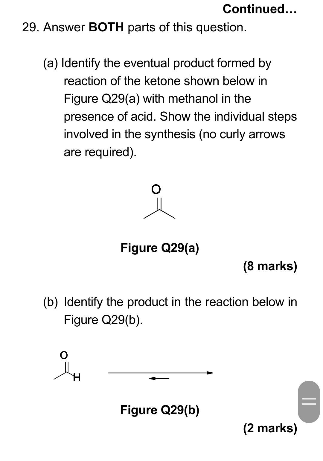 Continued 29 Answer Both Parts Of This Question A Identify The Eventual Product Formed By Reaction Of The Ketone 1