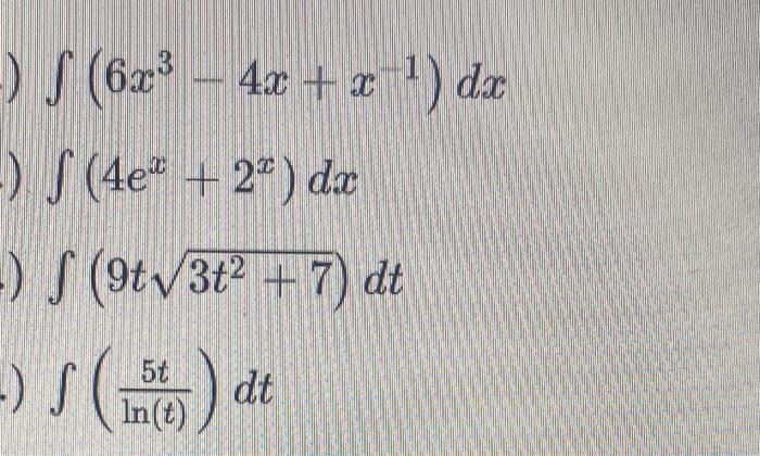 6x3 4x X 1 Dx 4ex 2x Dx 9t3t2 7 Dt Ln T 5t Dt 1