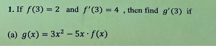 1 If F 3 2 And F 3 4 Then Find G 3 If A G X 3x2 5x F X B G X 3x2 5x F X C G X F X 2x 1 1