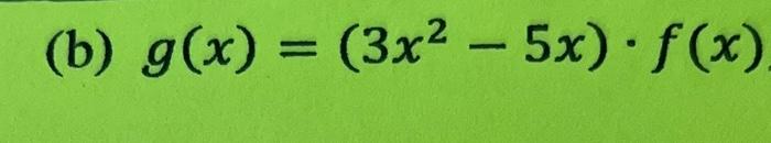 1 If F 3 2 And F 3 4 Then Find G 3 If A G X 3x2 5x F X B G X 3x2 5x F X C G X F X 2x 1 2