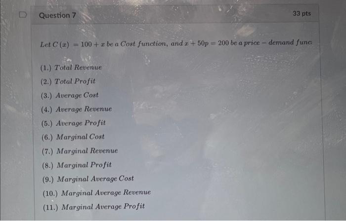 Let C X 100 X Be A Cost Function And X 50p 200 Be A Price Demand Fune 1 Total Revenue 2 Total Profit 3 Averag 1