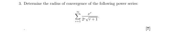 3 Determine The Radius Of Convergence Of The Following Power Series R 1 2rr 1 Xr 1