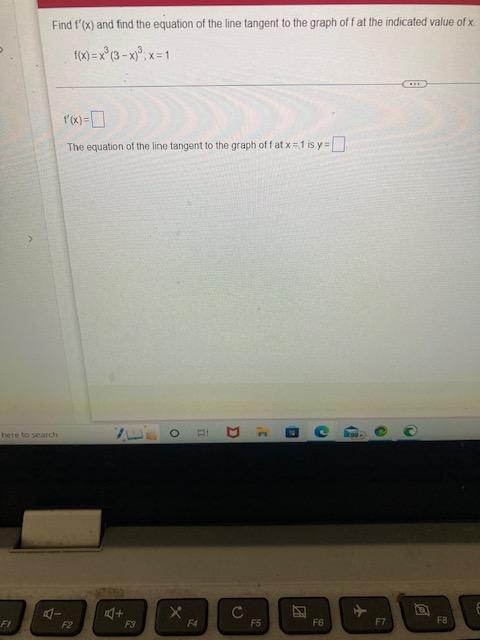 Find F X And Find The Equation Of The Line Tangent To The Graph Of F At The Indicated Value Of X F X X3 3 X 3 X 1 F 1