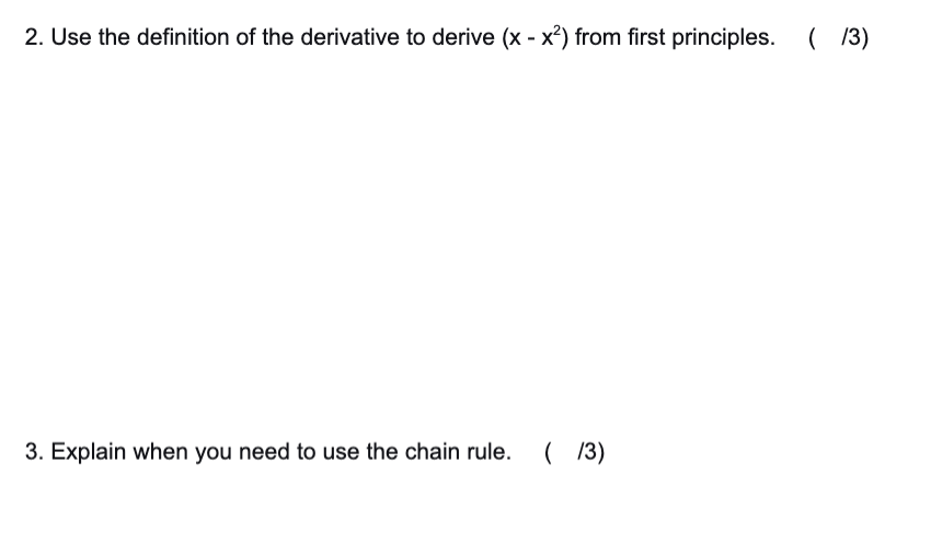 2 Use The Definition Of The Derivative To Derive X X2 From First Principles 3 3 Explain When You Need To Use The 1