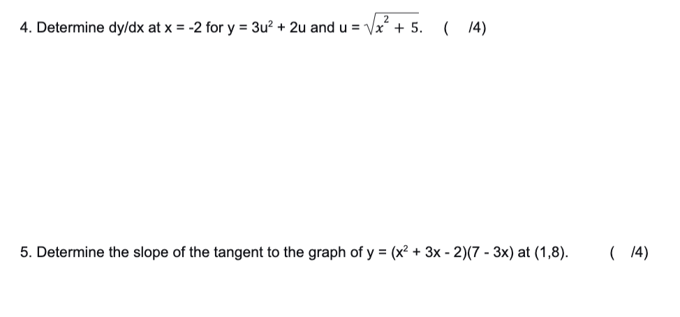 4 Determine Dy Dx At X 2 For Y 3u2 2u And U X2 5 4 5 Determine The Slope Of The Tangent To The Graph Of Y X2 3x 1
