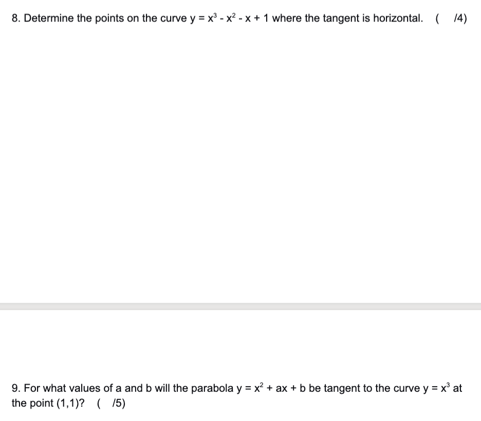 8 Determine The Points On The Curve Y X3 X2 X 1 Where The Tangent Is Horizontal 14 9 For What Values Of A And B Will 1