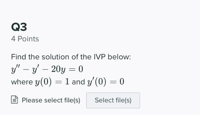 Find The Solution Of The Ivp Below Y Y 20y 0 Where Y 0 1 And Y 0 0 1