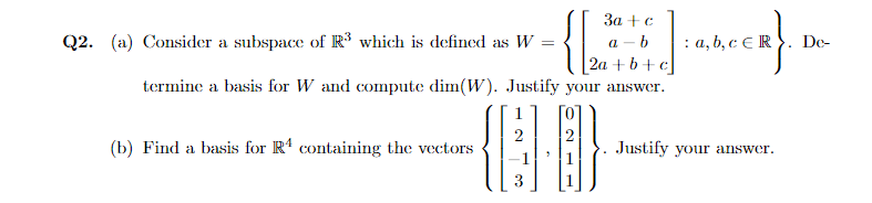 2 A Consider A Subspace Of R3 Which Is Defined As W 3a Ca B2a B C A B C R Determine A Basis For W And 1