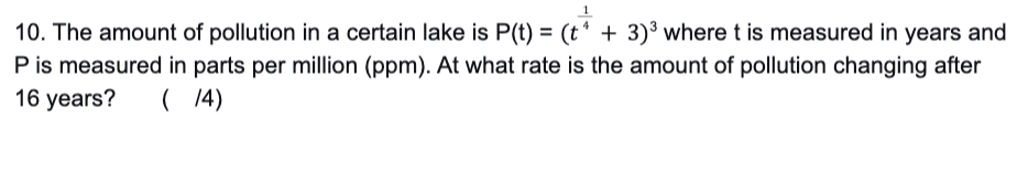 10 The Amount Of Pollution In A Certain Lake Is P T T41 3 3 Where T Is Measured In Years And P Is Measured In Parts 1