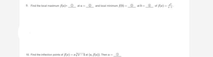 9 Find The Local Maximum F A At A 2 And Local Minimum F B 2 At B 4 Of F X Z 1x2 10 Find The Infection 1