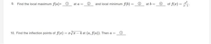 9 Find The Local Maximum F A At A 2 And Local Minimum F B 2 At B 4 Of F X Z 1x2 10 Find The Infection 2