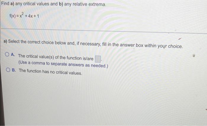 Dimerentiate G X 5x 26x 1 X3 G X Find A Any Critical Values And B Any Relative Extrema F X X2 4x 1 A Select T 2