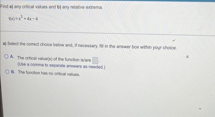 Dimerentiate G X 5x 26x 1 X3 G X Find A Any Critical Values And B Any Relative Extrema F X X2 4x 1 A Select T 3