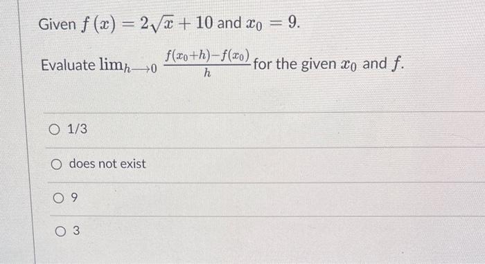 Given F X 5x 2 And X0 4 Evaluate H 0lim Hf X0 H F X0 For The Given X0 And F 5 18 Does Not Exist 20 Given F 2