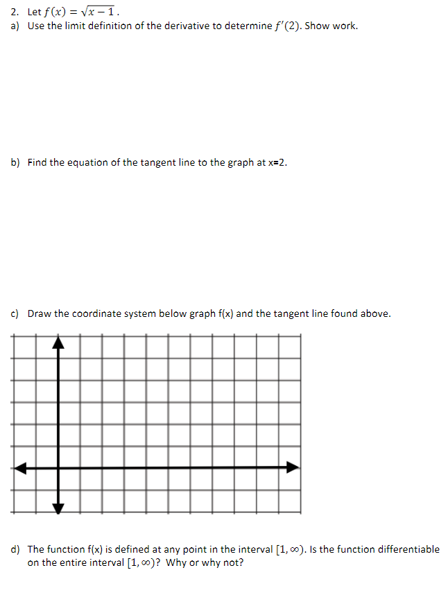 2 Let F X X 1 A Use The Limit Definition Of The Derivative To Determine F 2 Show Work B Find The Equation Of T 1