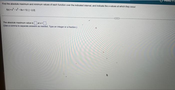 Find The Absolute Maximum And Minimum Values Of Each Function Over The Indicated Interval And Indicate The X Values At 1