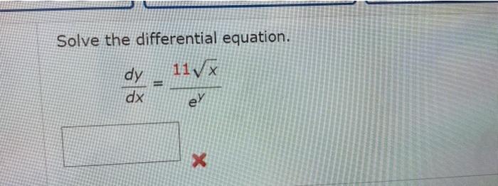 Solve The Differential Equation Dxdy Ey11x 1
