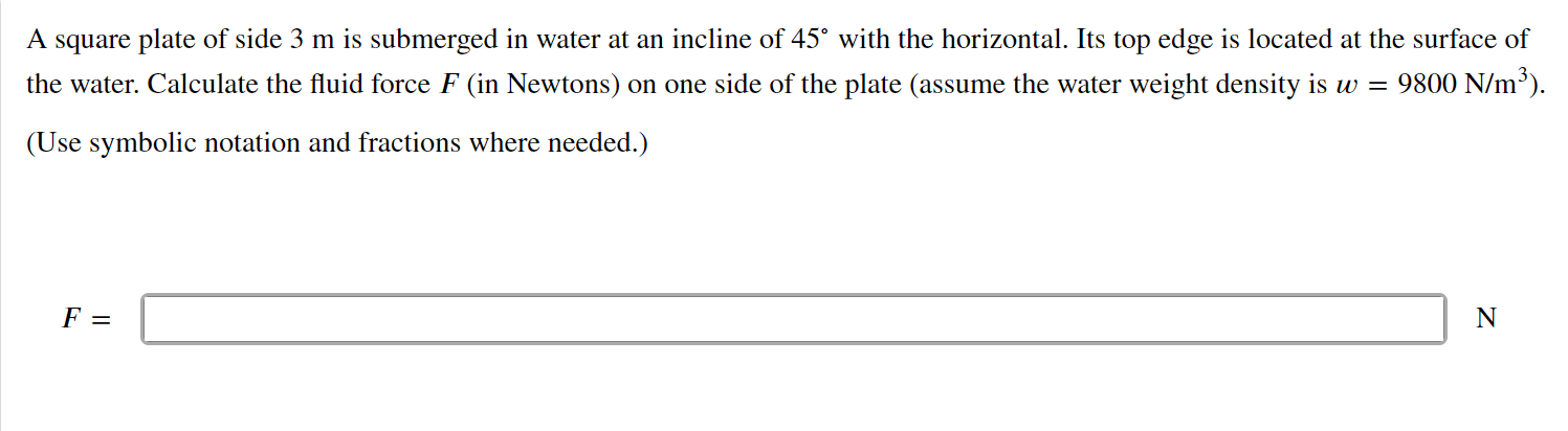 A Square Plate Of Side 3 M Is Submerged In Water At An Incline Of 45 With The Horizontal Its Top Edge Is Located At Th 1