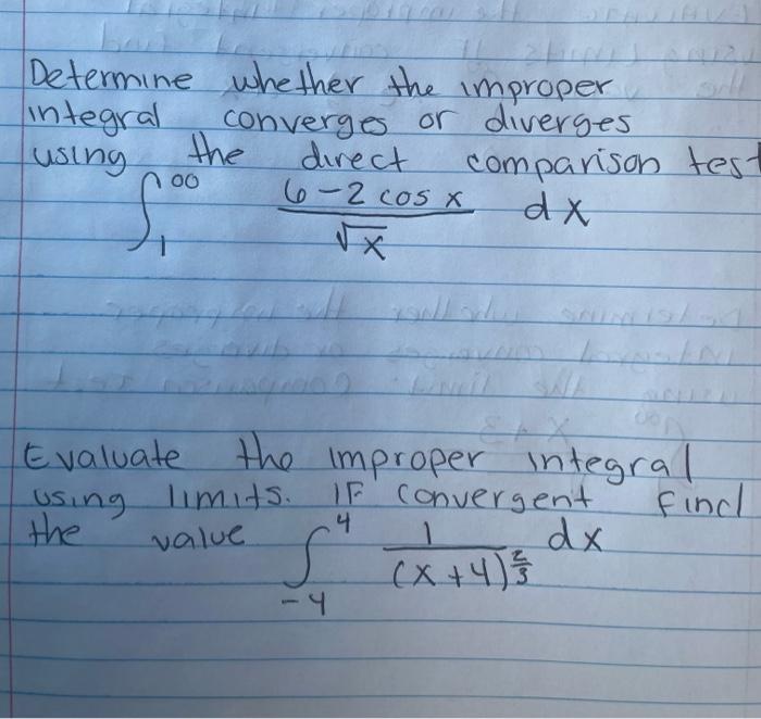 Determine Whether The Improper Integral Converges Or Diverges Using The Limit Comparison Test 1 X5 2 X 3 Dx Evaluate T 2