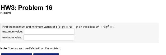 Find The Maximum And Minimum Values Of F X Y 4x Y On The Ellipse X2 49y2 1 Maximum Value Minimum Value Note You Can 1