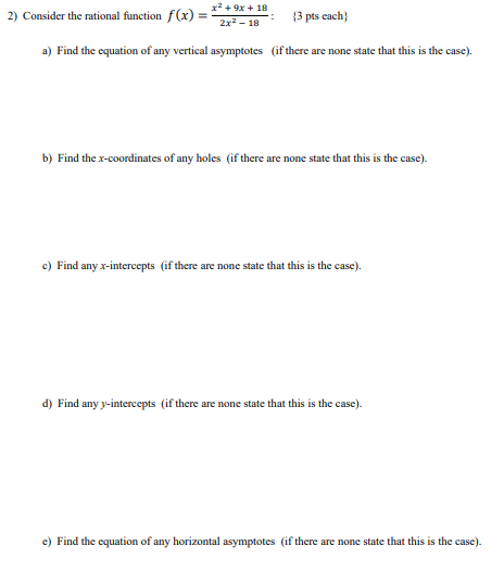 Consider The Rational Function F X 2x2 18x2 9x 18 3 Pts Each A Find The Equation Of Any Vertical Asymptotes If 1