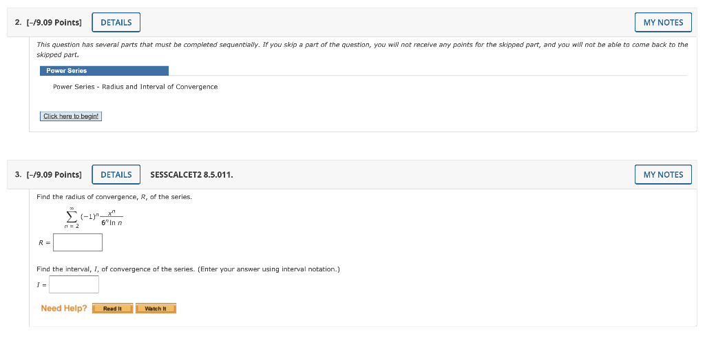 Skipped Part Power Series Radius And Interval Of Convergence 9 09 Points Sesscalcet2 8 5 011 Find The Radius Of 1