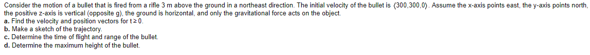 The Positive Z Axis Is Vertical Opposite G The Ground Is Horizontal And Only The Gravitational Force Acts On The Ob 1