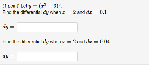 1 Point Let Y X2 3 3 Find The Differential Dy When X 2 And Dx 0 1 Dy Find The Differential Dy When X 2 And Dx 0 04 1