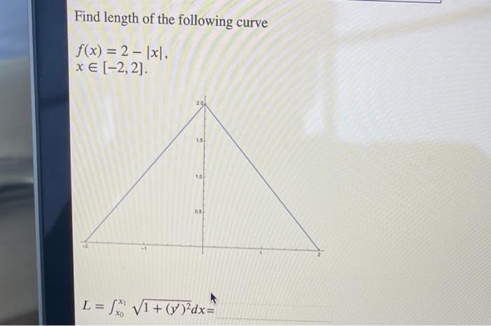 Find Length Of The Following Curve F X 2 X X 2 2 Find Length Of The Following Curve F X 2 X X 0 2 1