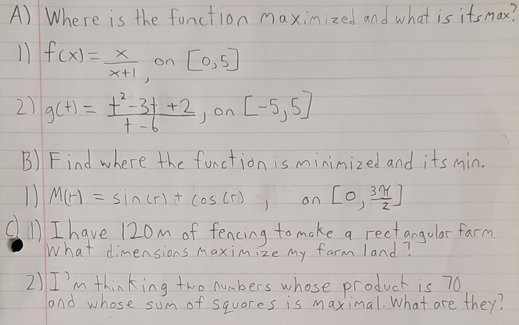 A Where Is The Function Maximized And What Is Itsmax F X X 1x On 0 5 2 G T T 6t2 3t 2 On 5 5 3 Find Whe 1