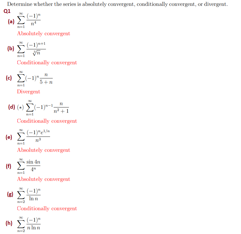 A N 1 N4 1 N Absolutely Convergent B N 1 3n 1 N 1 Conditionally Convergent C N 1 1 N5 Nn Divergent 1