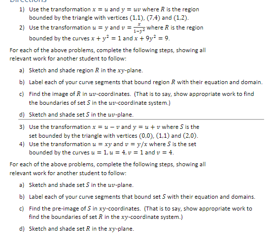1 Use The Transformation X U And Y Uv Where R Is The Region Bounded By The Triangle With Vertices 1 1 7 4 And 1 2 1