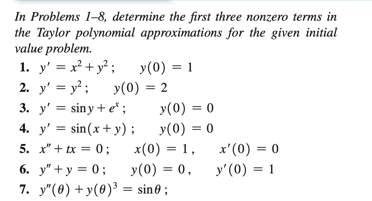 In Problems 1 8 Determine The First Three Nonzero Terms In The Taylor Polynomial Approximations For The Given Initial V 1