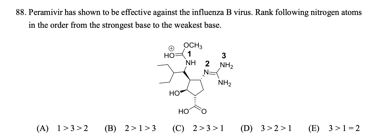 88 Peramivir Has Shown To Be Effective Against The Influenza B Virus Rank Following Nitrogen Atoms In The Order From T 1