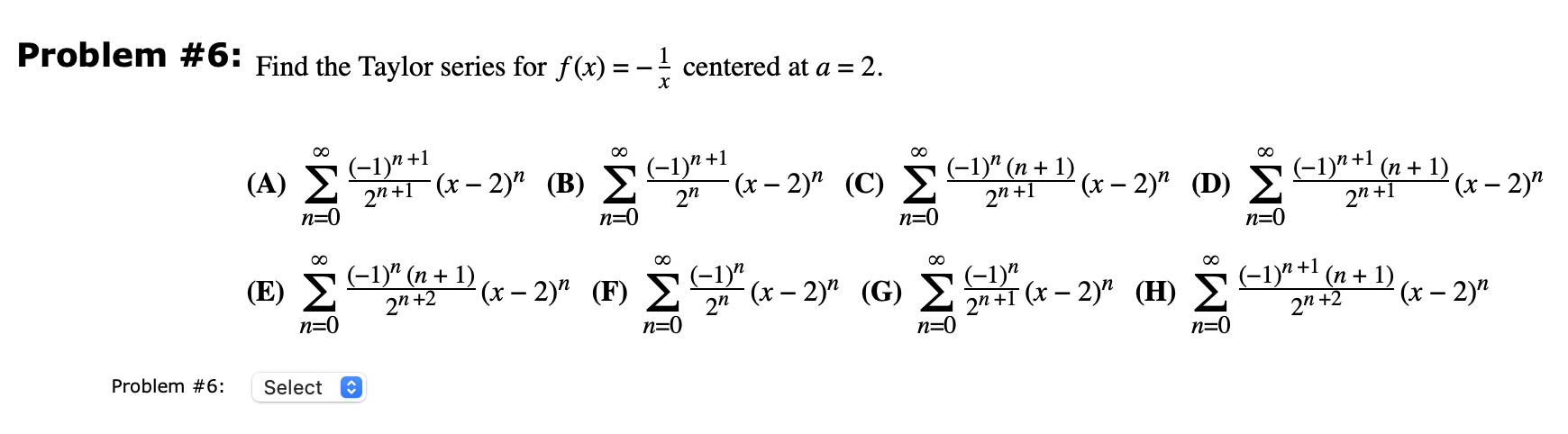 Problem 6 Find The Taylor Series For F X X1 Centered At A 2 A N 0 2n 1 1 N 1 X 2 N B N 0 2n 1 N 1 X 2 1