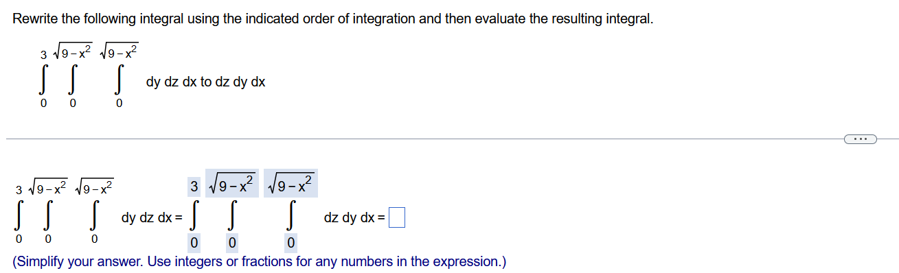Rewrite The Following Integral Using The Indicated Order Of Integration And Then Evaluate The Resulting Integral 03 0 1