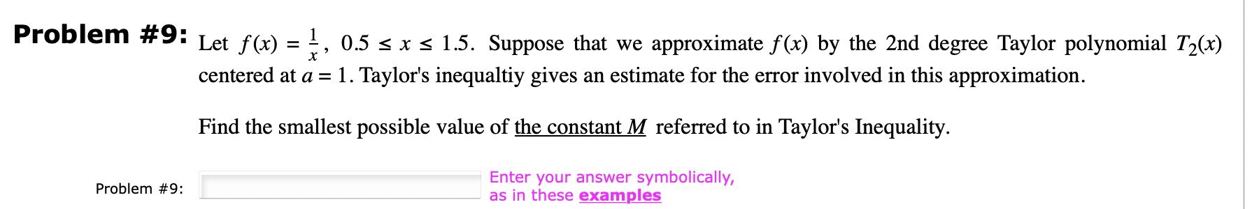 Problem 9 Let F X X1 0 5 X 1 5 Suppose That We Approximate F X By The 2 Nd Degree Taylor Polynomial T2 X Centere 1