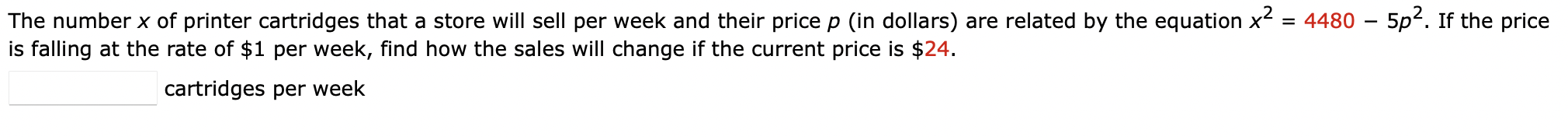 The Number X Of Printer Cartridges That A Store Will Sell Per Week And Their Price P In Dollars Are Related By The Equ 1