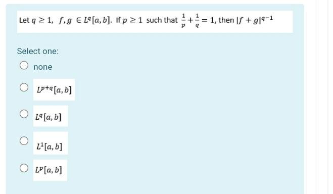 Let 9 21 F 9 Lo A B If P 21 Such That 1 Then F 919 1 Select One None O Lp A A B O Lo A B L A B 1