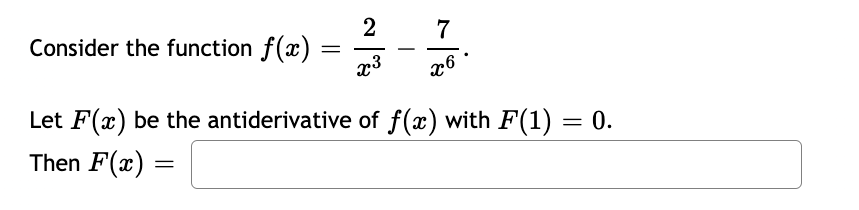 Consider The Function F X X32 X67 Let F X Be The Antiderivative Of F X With F 1 0 Then F X 1