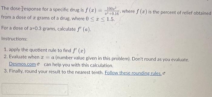 The Dose Fesponse For A Specific Drug Is F X X2 0 16100x2 Where F X Is The Percent Of Relief Obtained From A Dose O 1