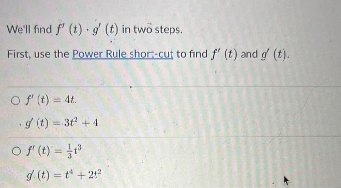 We Ll Find F T G T In Two Steps First Use The Power Rule Short Cut To Find F T And G T F T 4t G T 3t2 4 F 1