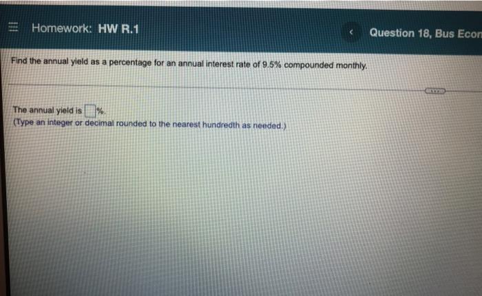 Find The Annual Yleld As A Percentage For An Annual Interest Rate Of 9 5 Compounded Monthly The Annual Yield Is T 1
