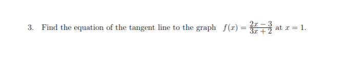 3 Find The Equation Of The Tangent Line To The Graph F X 3x 22x 3 At X 1 1