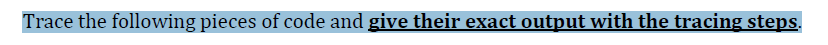 Trace The Following Pieces Of Code And Give Their Exact Output With The Tracing Steps C 4 Marks Public Class Mys 1