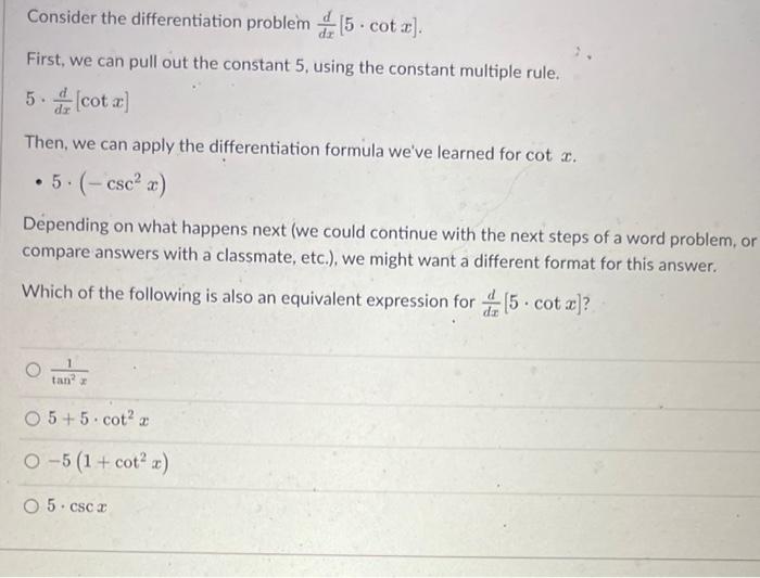 Consider The Differentiation Problem Dxd 5 Cotx First We Can Pull Out The Constant 5 Using The Constant Multiple R 1