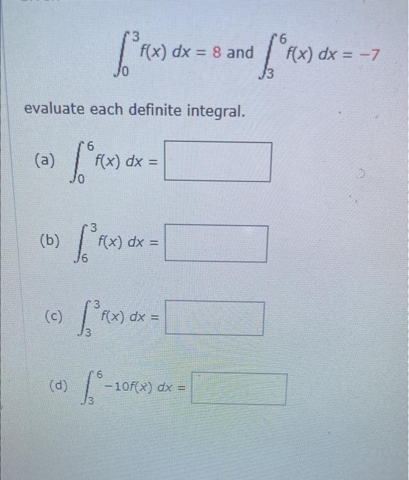 03 F X Dx 8 And 36 F X Dx 7 Evaluate Each Definite Integral A 06 F X Dx B 63 F X Dx C 33 F X Dx D 36 1