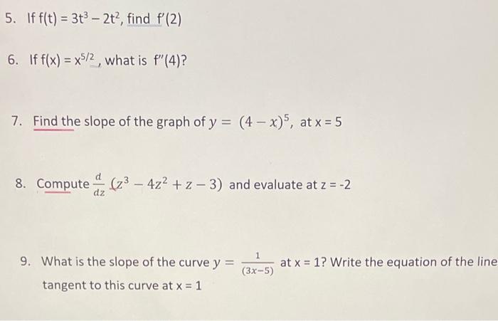 5 If F T 3t3 2t2 Find F 2 6 If F X X5 2 What Is F 4 7 Find The Slope Of The Graph Of Y 4 X 5 At X 5 8 C 1